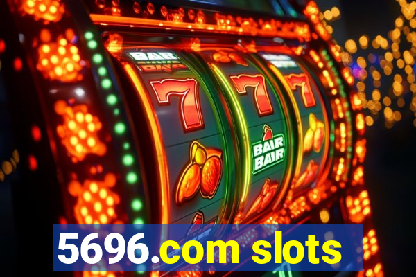 5696.com slots